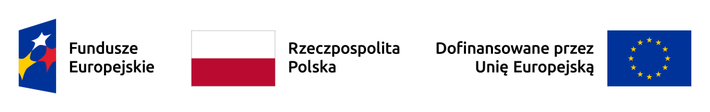 Trzy znaki Fundusze Europejskie, logo Rzeczypospolitej Polskiej, Difinansowane przez Unię Europejską